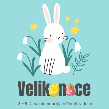 Velikonoce na olomouckých Poděbradech!